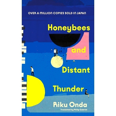 预订 Honeybees and Distant Thunder: The million copy award-winning Japanese bestseller about the enduring power of great