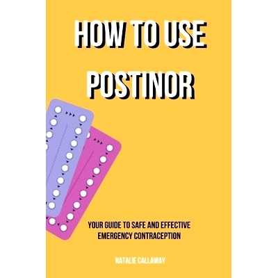 预订 How to use POSTI*R: Your Guide to Safe and Effective Emergency Contraception: 9798321606209