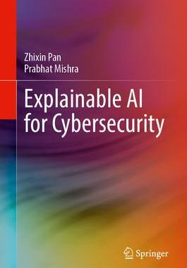 [预订]Explainable AI for Cybersecurity 9783031464782