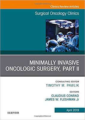 【预售】Minimally Invasive Oncologic Surgery, Part II, An Issue of Surgical Oncology Clinics of North America