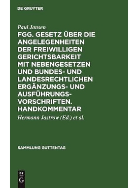 预订 FGG. Gesetz über die Angelegenheiten der freiwilligen Gerichtsbarkeit mit Nebengesetzen und bundes- und landesrech