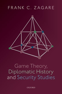 【预订】Game Theory, Diplomatic History and Security Studies