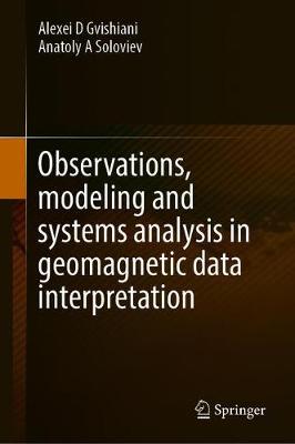 【预订】Observations, Modeling and Systems Analysis in Geomagnetic Data Interpretation