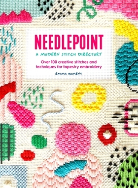 预订 Needlepoint: A Modern Stitch Directory: Over 100 creative stitches and techniques for tapestry embroidery: 97814463