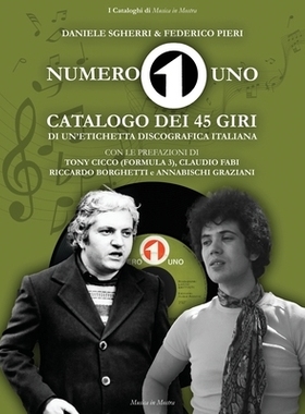 预订 Numero Uno: Catalogo dei 45 giri di un’etichetta discografica italiana: 9798309001248
