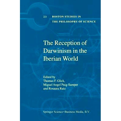 预订 The Reception of Darwinism in the Iberian World: Spain, Spanish America and Brazil: 9789401038850