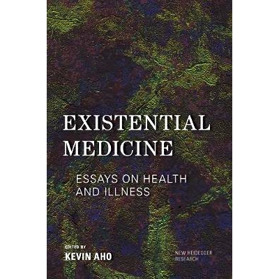 预订 Existential Medicine: Essays on Health and Illness 存在医学：健康与疾病散文: 9781786604828