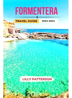 预订 Formentera Travel Guide 2023-2024: 9798857929308