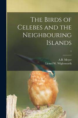 [预订]The Birds of Celebes and the Neighbouring Islands; 1 9781013820137