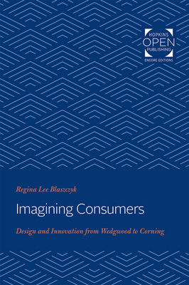 【预订】Imagining Consumers: Design and Innovation from Wedgwood to Corning