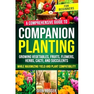 Comprehensive Herbs Companion Guide for Cacti Flowers and Vegetables Beginners Fruits Planting 预订 Growing