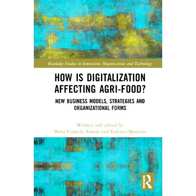 预订 How is Digitalization Affecting Agri-food?: New Business Models, Strategies and Organizational Forms 数字化如何影响