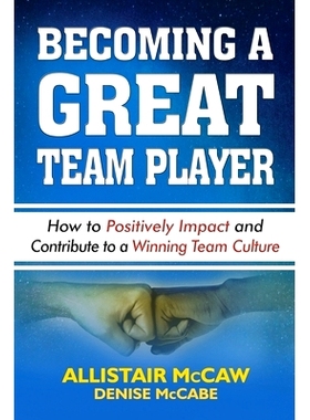 预订 Becoming a Great Team Player: How to Positively Impact and Contribute to a Winning Team Culture: 9780692171202