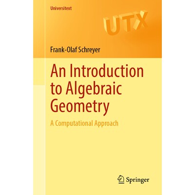 预订 An Introduction to Algebraic Geometry A Computational Approach 代数几何导论：计算方法 9783031848339