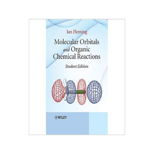 Molecular Orbitals and Organic Chemical Reactions - Student Edition