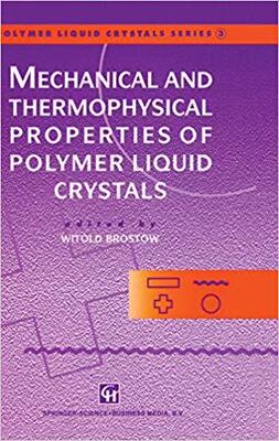【预订】Mechanical and Thermophysical Properties of Polymer Liquid Crystals