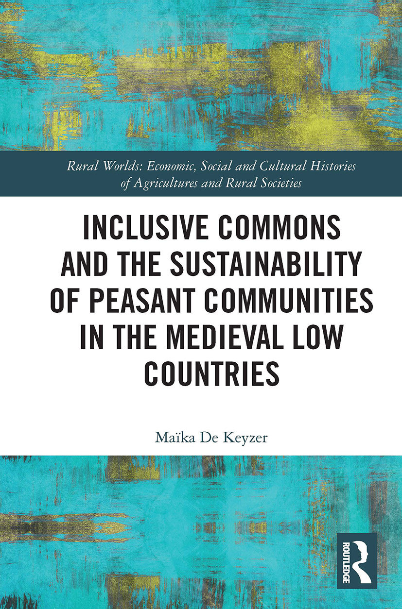 [预订]Inclusive Commons and the Sustainability of Peasant Communities in the Medieval Low Countries