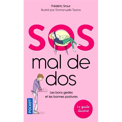 预订 SOS mal de dos : les bons gestes et les bonnes postures : le guide illustré SOS 背痛：正确的动作和姿势：图解指南: