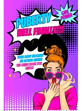 预订 Puberty...well finally!!! Your body becomes an action queen! the guide book for girls!: growing up book for childre