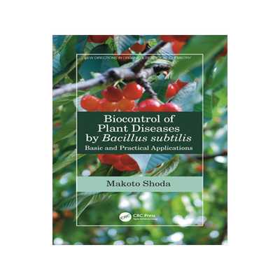 [预订]Biocontrol of Plant Diseases by Bacillus Subtilis: Basic and Practical Applications 9781032089393