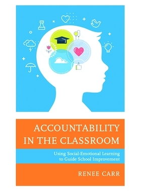 预订 Accountability in the Classroom: Using Social-Emotional Learning to Guide School Improvement 课堂责任：使用社交情感