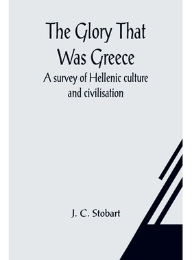 预订 The Glory That Was Greece: a survey of Hellenic culture and civilisation: 9789356015081