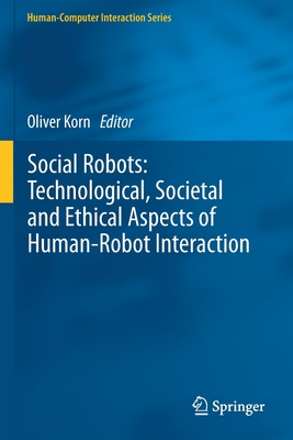 【预订】Social Robots: Technological, Societal and Ethical Aspects of Human-Robot Interaction