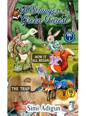 预订 A Stranger In The Green Forest- Vol. 1 & 2: How it all began. The Trap