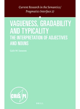 预订 Vagueness, Gradability and Typicality: The Interpretation of Adjectives and Nouns 模糊性，爬坡能力和典型性：形容词