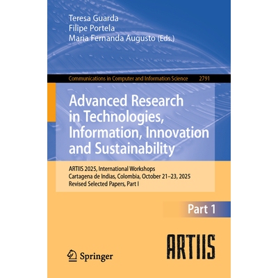 预订 Advanced Research in Technologies, Information, Innovation and Sustainability ARTIIS 2025, International Workshops,