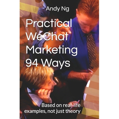 预订 Practical WeChat Marketing 94 Ways: Based on real-life examples, not just theory: 9789811450303