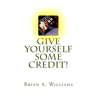 预订 Give yourself some credit!: Explore more than 100 tips, tricks and repair like a pro: 9781541293281