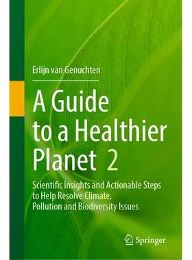 预订 A Guide to a Healthier Planet, Volume 2 Scientific Insights and Actionable Steps to Help Resolve Climate, Polluti