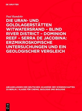 预订 Die Uran- und Goldlagerstätten Witwatersrand – Blind River District – Dominion Reef – Serra De Jacobina: Erzmik