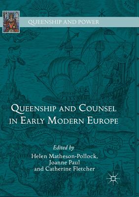 【预订】Queenship and Counsel in Early Modern Europe