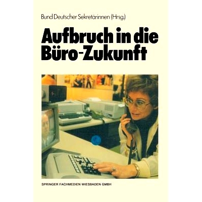预订 Aufbruch in die Büro-Zukunft: Sonderausgabe der Zeitschrift SEKRETARIAT: 9783409910217