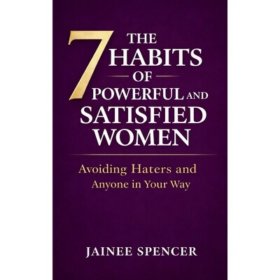 预订 The 7 Habits of Powerful and Satisfied Women: Avoiding Haters and Anyone in Your Way 9798295602757