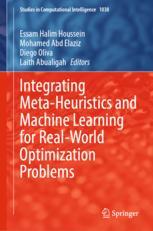 【预订】Integrating Meta-Heuristics and Machine Learning for Real-World Opti 9783030990787