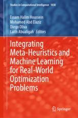 【预订】Integrating Meta-Heuristics and Machine Learning for Real-World Opti 9783030990787