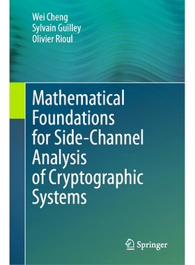 预订 Mathematical Foundations for Side-Channel Analysis of Cryptographic Systems 密码系统侧信道分析的数学基础: 978303164