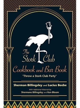 预订 The Stork Club Cookbook and Bar Book: Throw a Stork Club Party: 9781438490946