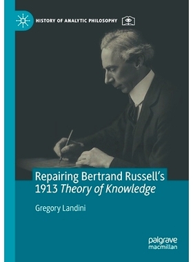 预订 Repairing Bertrand Russell’s 1913 Theory of Knowledge 重修伯特兰·罗素1913年《知识论》: 9783030663582
