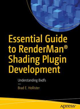 [预订]Essential Guide to RenderMan® Shading Plugin Development 9781484293911