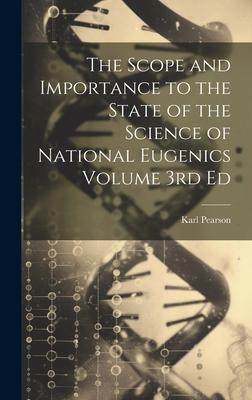 [预订]The Scope and Importance to the State of the Science of National Eugenics Volume 3rd Ed 9781021135407