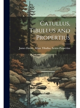 预订 Catullus, Tibullus and Propertius: 9781021988331