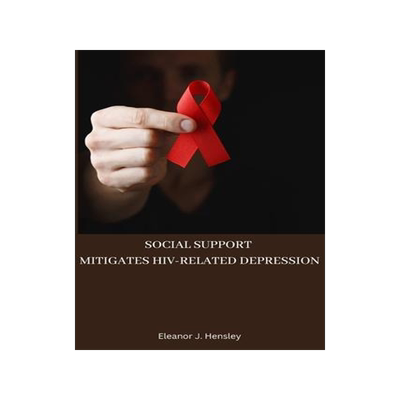 [预订]Social support mitigates HIV-related depression 9788799318766