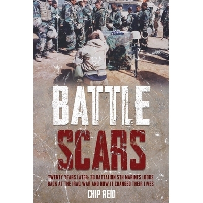 预订 Battle Scars: Twenty Years Later: 3d Battalion 5th Marines looks back at the Iraq War and How it Changed Their Live