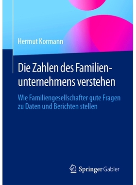 预订 Die Zahlen Des Familienunternehmens Verstehen: Wie Familiengesellschafter Gute Fragen Zu Daten Und Berichten Stelle