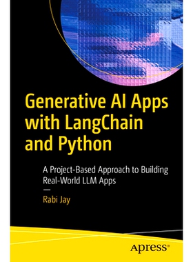 预订 Generative AI Apps with LangChain and Python: A Project-Based Approach to Building Real-World LLM Apps 使用 LangCha