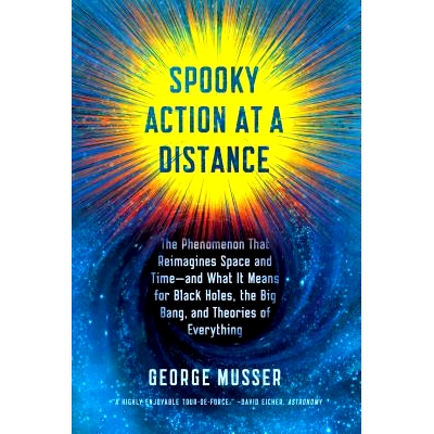 预订 Spooky Action at a Distance: The Phenomenon That Reimagines Space and Time--And What It Means for Black Holes, the